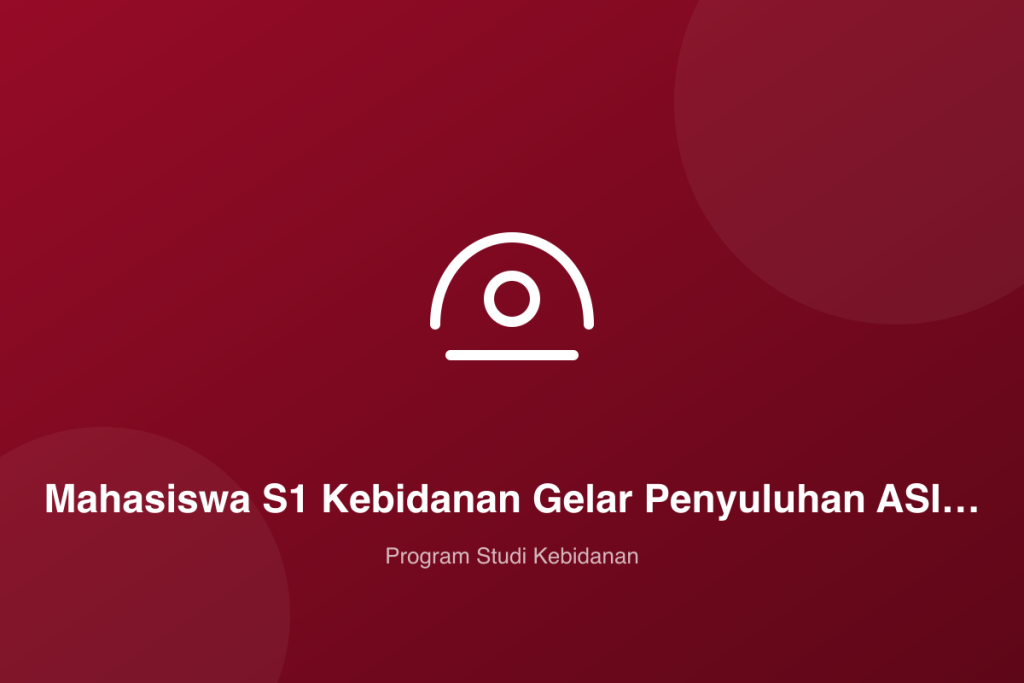 Mahasiswa S1 Kebidanan Gelar Penyuluhan ASI Eksklusif di Posyandu