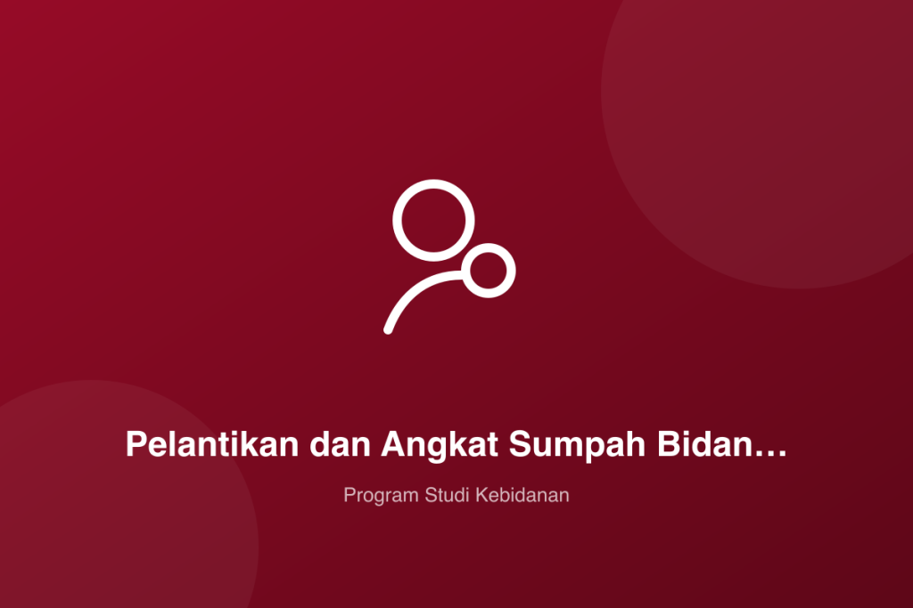 Pelantikan dan Angkat Sumpah Bidan Pendidikan Profesi Bidan
