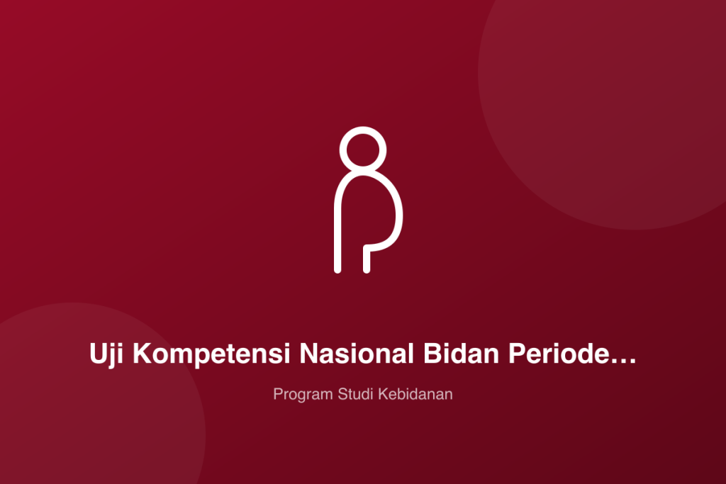 Uji Kompetensi Nasional Bidan Periode Oktober 2026